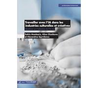 Travailler avec l'IA dans les industries culturelles et créatives: Comment appliquer l'AI Act