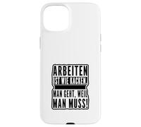 Travailler C'est comme Faire Caca. on Part Parce Que Vous devez Coque pour iPhone 15 Plus