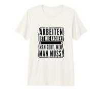 Travailler C'est comme Faire Caca. on Part Parce Que Vous devez T-Shirt Haut de Gamme