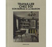 Travailler chez soi - Son bureau à la maison