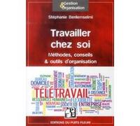 Travailler Chez Soi - Méthodes, Conseils & Outils D'organisation