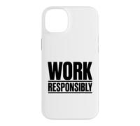 Travailler de manière Responsable | Cadeau de Campagne de Sensibilisation à la sécurité au Travail Coque pour iPhone 14 Plus