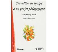 TRAVAILLER EN EQUIPE A UN PROJET PEDAGOGIQUE - 3E EDITION