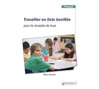 Travailler en îlots bonifiés pour la réussite de tous – Génération 5