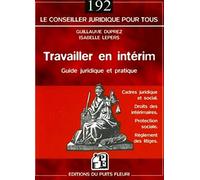 TRAVAILLER EN INTERIM. GUIDE JURIDIQUE ET PRATIQUE. CADRE JURIDIQUE ET SOCIAL.DR: GUIDE JURIDIQUE ET PRATIQUE
