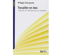 Travailler en MAS : L'Educatif et le Thérapeutique au quotidien
