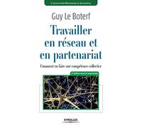 Travailler en réseau et en partenariat. Comment en faire une compétence collective ?