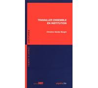 Travailler ensemble en institution
