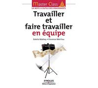 Travailler et faire travailler en équipe