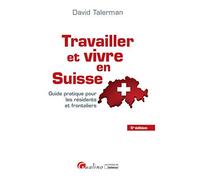 Travailler et vivre en Suisse, 5ème Ed.
