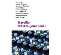 Travailler fait-il toujours sens ? - Thomas Coutrot - Eres - broché - Essai