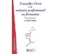 Travailler l ecrit et le memoire professionnel en formation GFEN DIJON (Auteur)