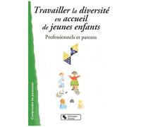 Travailler La Diversité En Accueil De Jeunes Enfants - Professionnels Et Parents