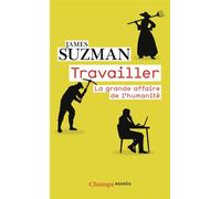 James Suzman – Travailler : La grande affaire de l'humanité – Poche – Flammarion