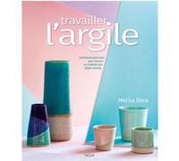 Travailler l'argile Melisa Dora (Auteur)