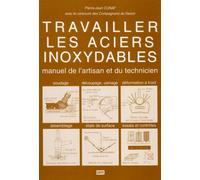 TRAVAILLER LES ACIERS INOXYDABLES
