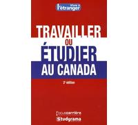 Travailler ou étudier au Canada