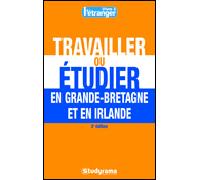 Travailler ou étudier en Grande-Bretagne et en Irlande - Stéphanie Salti - Studyrama Eds - broché - Guide