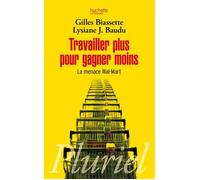 Travailler Plus Pour Gagner Moins - La Menace Wal-Mart