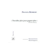 Travailler plus pour gagner plus