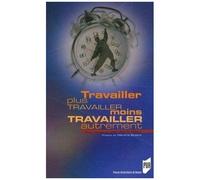 Travailler Plus, Travailler Moins, Travailler Autrement - 16e Carrefour Le Monde Diplomatique/Carrefours De La Pensée, 17au 19 Mars 2006