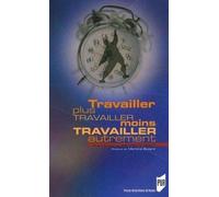 Travailler plus travailler moins travailler autrement - Pur - Presses Universitaires Rennes - broché - Essai