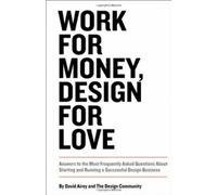 Travailler pour l'argent, concevoir pour l'amour