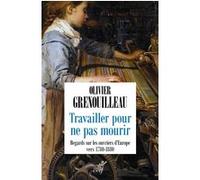 Travailler pour ne pas mourir Olivier Grenouilleau (Auteur)