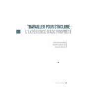 Travailler pour s'inclure : l'expérience d'ADC Propreté