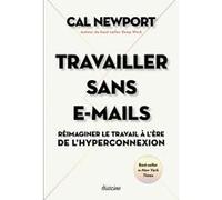 Travailler sans E-mails Cal Newport (Auteur)