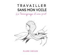 Travailler sans mon voile : Le témoignage d'une prof