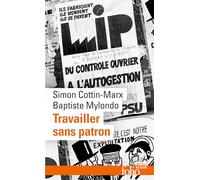 Travailler sans patron Mettre en pratique l'économie sociale et solidaire - Baptiste Mylondo - Gallimard - Poche - Essai