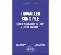 Travailler Son Style - Comment Se Démarquer Par L'écrit À L'ère Du Numérique ?