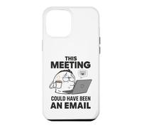 Travailleur à Distance drôle Cette réunion aurait PU être Un e-Mail Coque pour iPhone 12 Pro Max