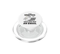 Travailleur à Distance drôle Cette réunion aurait PU être Un e-Mail PopSockets PopGrip pour MagSafe