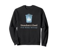 Travailleur à la Retraite désabonné Lundi Matin Sweatshirt