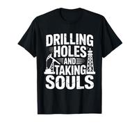 Travailleur de plate-forme pétrolière Ouvrier pétrolier Forage de gisement pétrolier T-Shirt