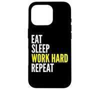 Travailleur Dur - Eat Sleep Work Hard Repeat Coque pour iPhone 16 Pro