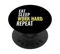 Travailleur Dur - Eat Sleep Work Hard Repeat PopSockets PopGrip Adhésif
