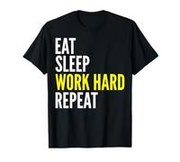 Travailleur Dur - Eat Sleep Work Hard Repeat T-Shirt