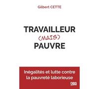 Travailleur (mais) pauvre: Inégalités et lutte contre la pauvreté laborieuse