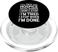 Travailleur Social en Soins palliatifs drôle Qui Dit Que Je m'arrête Quand C'est Fini PopSockets PopGrip pour MagSafe