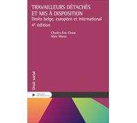 Travailleurs détachés et mis à disposition - Droits belge, européen et international