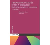 Travailleurs Détachés Et Mis À Disposition - Droits Belge, Européen Et International