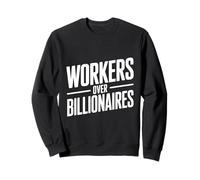 Travailleurs plutôt Que milliardaires - Défendez-Vous de l'équité Sweatshirt