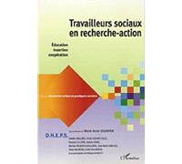 Travailleurs sociaux en recherche-action Education, insertion, coopération - Marie-Anne Dujarier - L'harmattan - broché - Essai