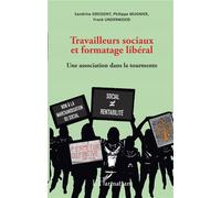 Travailleurs sociaux et formatage libéral Une association dans la tourmente - Sandrine Gressent - L'harmattan - broché - Essai