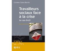 Travailleurs sociaux face à la crise - le cas d'AZF Le cas d'AZF - Corinne Saint-Martin - Eres - broché - Essai