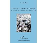 Travailleurs sociaux – Manuel de l'observation sociale – L'Harmattan