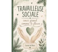 Travailleuse Sociale, Cœur Grand Comme le Fleuve - Carnet de Notes Humoristique pour Travailleuse Sociale: Journal ligné 110 pages, idée cadeau originale pour travailleuse sociale ou intervenante